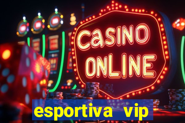 esportiva vip reclame aqui